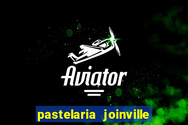 pastelaria joinville zona sul